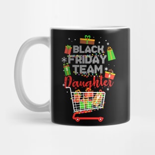 Black Friday Team Daughter Shopping Christmas Matching Family Mug